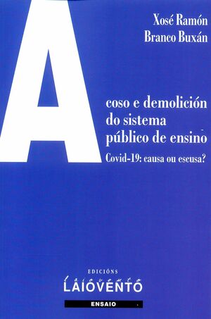 ACOSO E DEMOLICION DO SISTEMA PUBLICO DE ENSINO