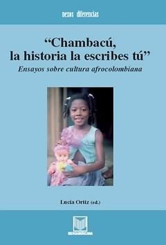 CHAMBACÚ, LA HISTORIA LA ESCRIBES TÚ