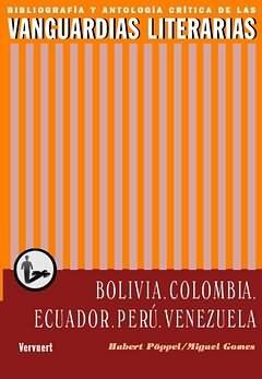 LAS VANGUARDIAS LITERARIAS EN BOLIVIA, COLOMBIA, ECUADOR, PERÚ, VENEZUELA