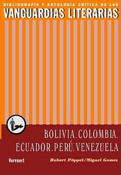 LAS VANGUARDIAS LITERARIAS EN BOLIVIA, COLOMBIA, ECUADOR, PERÚ, VENEZUELA