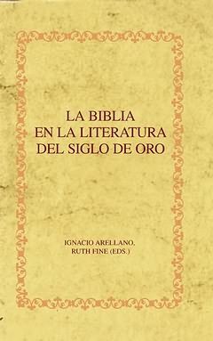 LA BIBLIA EN LA LITERATURA DEL SIGLO DE ORO