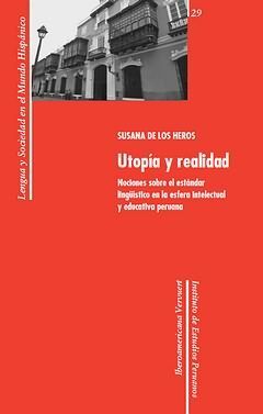 UTOPIA Y REALIDAD.NOCIONES ESTANDAR LINGUISTICO Y EDUCATIVO PERUANO