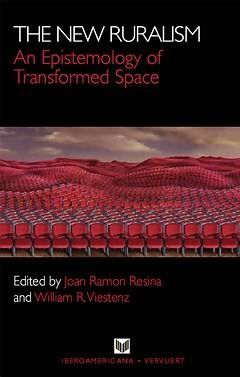 THE NEW RURALISM. AN EPISTEMOLOGY OF TRANSFORMED SPACE