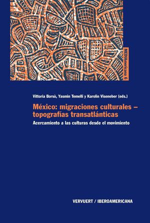 MÉXICO MIGRACIONES CULTURALES - TOPOGRAFICAS TRANSATLÁNTICAS