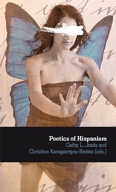 POETICS OF HISPANISM. TEXTS IN ENGLISH AND SPANISH.