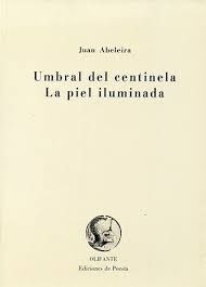 UMBRAL DEL CENTINELA ; LA PIEL ILUMINADA