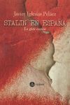STALIN EN ESPAÑA. LA GRAN EXCUSA