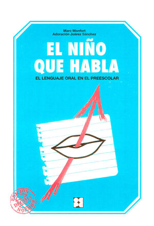 EL NIÑO QUE HABLA. EL LENGUAJE ORAL EN EL ESCOLAR