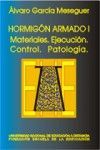 HORMIGON ARMADO I. MATERIALES, EJECUCIÓN, CONTROL Y PATOLOGÍA