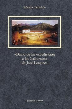 «DIARIO DE LAS EXPEDICIONES A LAS CALIFORNIAS» DE JOSÉ LONGINOS