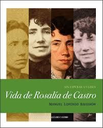 SIN ESPERAR A ULISES. VIDA DE ROSALÍA DE CASTRO