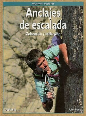 ANCLAJES DE ESCALADA : COLOCACION Y UTILIZACION