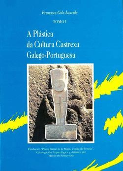 A PLÁSTICA DA CULTURA CASTREXA GALEGO-PORTUGUESA