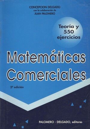 MATEMÁTICAS COMERCIALES : TEORÍA Y 550 EJERCICIOS