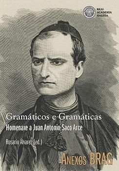 GRAMÁTICOS E GRAMÁTICAS. HOMENAXE A JUAN ANTONIO SACO ARCE