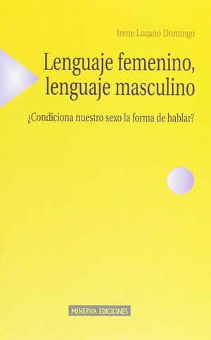 LENGUAJE FEMENINO, LENGUAJE MASCULINO