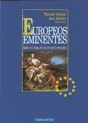 EUROPEOS EMINENTES. SIETE MIL AÑOS DE CONSTRUCCION EUROPEA