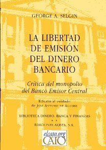 LA LIBERTAD DE EMISIÓN DEL DINERO BANCARIO