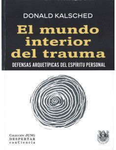 EL MUNDO INTERIOR DEL TRAUMA