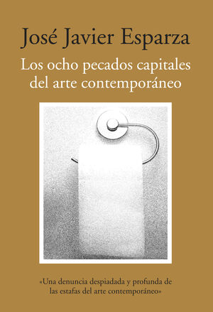 OCHO PECADOS CAPITALES DEL ARTE CONTEMPORANEO, LOS