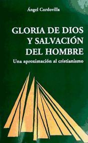 GLORIA DE DIOS Y SALVACIÓN DEL HOMBRE