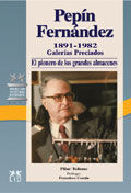 PEPÍN FERNÁNDEZ 1891-1982, GALERIAS PRECIADOS, EL PIONERO DE LOS GRAND
