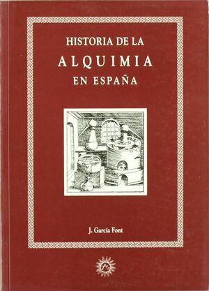 HISTORIA DE LA ALQUIMIA EN ESPAÑA