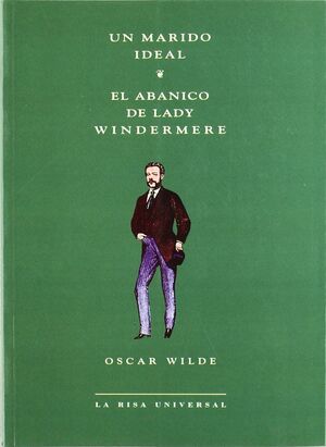 UN MARIDO IDEAL : EL ABANICO DE LADY WINDERMERE