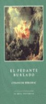 EL PEDANTE BURLADO