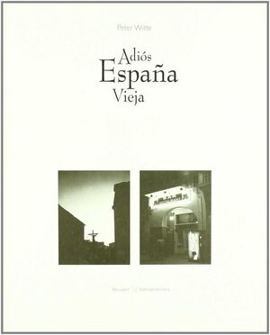 ADIOS ESPAÑA VIEJA