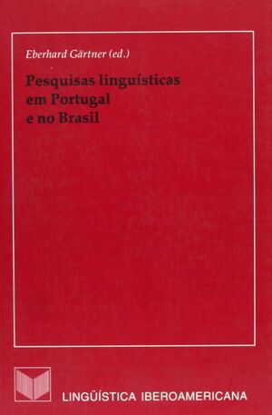 PESQUISAS LINGUÍSTICAS EM PORTUGAL E NO BRASIL