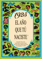 1925 EL AÑO QUE TÚ NACISTE