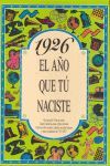 AÑO EN QUE TÚ NACISTE 1926