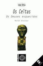 OS CELTAS OS DEUSES ESQUECIDOS