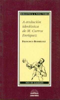 A EVOLUCIÓN IDEOLÓXICA DE M. CURROS ENRÍQUEZ