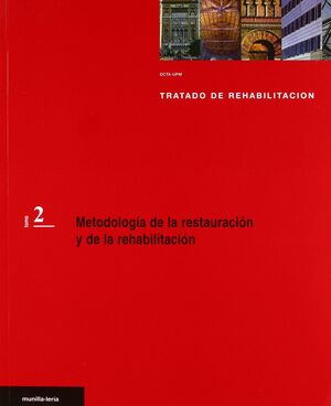 METODOLOGÍA DE LA RESTAURACIÓN Y DE LA REHABILITACIÓN (TRATADO DE REHA