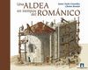 UNA ALDEA EN TIEMPOS ROMANICO