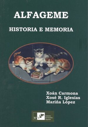 ALFAGEME. HISTORIA E MEMORIA  (VIGO)