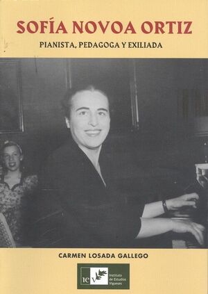 SOFÍA NOVOA ORTIZ. PIANISTA, PEDAGOGA Y EXILIADA