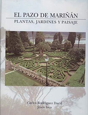 EL PAZO DE MARIÑÁN : PLANTAS, JARDINES Y PAISAJE