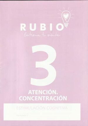 RUBIO. ESTIMULACIÓN COGNITIVA. ATENCIÓN. CONCENTRACIÓN 3