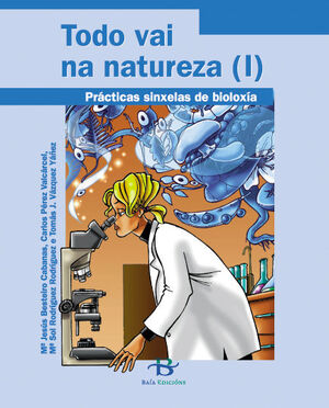 TODO VAI NA NATUREZA (I) E (II). PRACTICAS SINXELAS BIOLOXIA