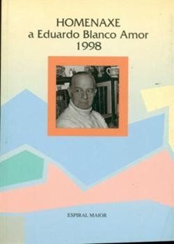 HOMENAXE A EDUARDO BLANCO-AMOR, 1998