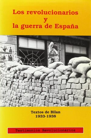 LOS REVOLUCIONARIOS Y LA GUERRA DE ESPAÑA