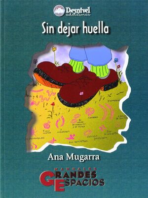 SIN DEJAR HUELLA : EN BUSCA DE LA ARMONÍA ENTRE EL MEDIO Y LAS ACTIVID