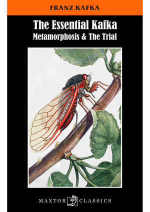 THE ESSENTIAL KAFKA METAMORPHOSIS AND THE TRIAL