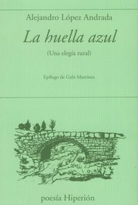 LA HUELLA AZUL (UNA ELEGIA RURAL)