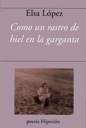 COMO UN RASTRO DE HIEL EN LA GARGANTA