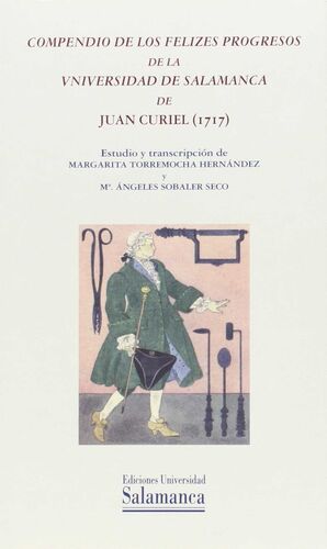 COMPENDIO DE LOS FELIZES PROGRESOS DE LA UNIVERSIDAD DE SALAMANCA DE JUAN CURIEL