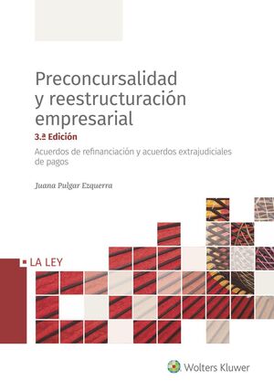 PRECONCURSALIDAD Y REESTRUCTURACIÓN EMPRESARIAL (3ª EDICIÓN)